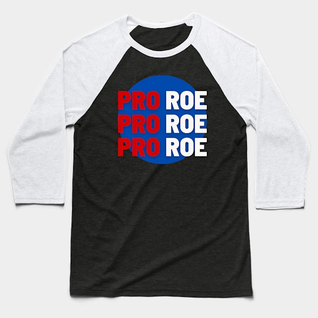 Pro Pro Pro Roe Baseball T-Shirt by NICHE&NICHE